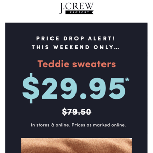 Price drop alert! Scores from $29.95, this weekend ONLY!