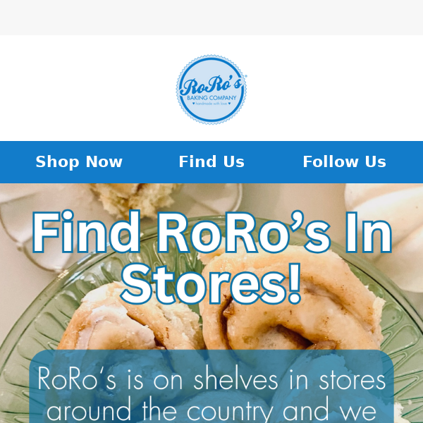 Find RoRo's in Stores!
