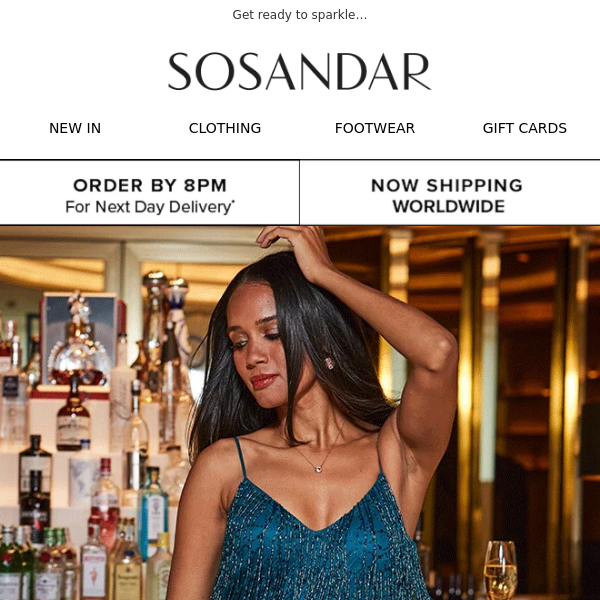 Stunning NEW Styles To Get The Party Started! - Sosandar