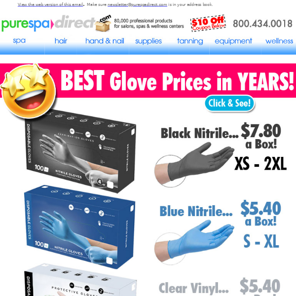 Pure Spa Direct! Glove Prices So Low You'll Think It's a Typo... Nitrile & Vinyl + $10 Off $100 or more of any of our 80,000+ products!