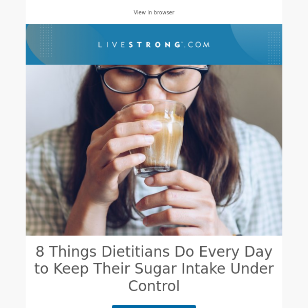 How Dietitians Keep Their Sugar Intake Under Control, The Simple Practice Quiets the Mind Faster Than Meditation, and More