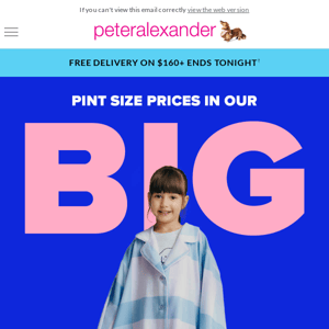 Pint size prices in our BIG SALE up to 50% Off!