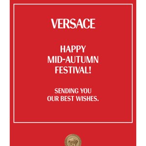 Happy Mid-Autumn Festival from Versace