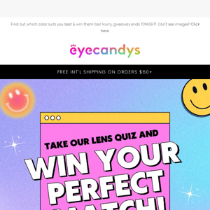 Eye Candys Last Chance To Win Your Dream Eye Color! 🔮