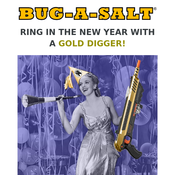 Ring in the New Year with BUG-A-SALT!