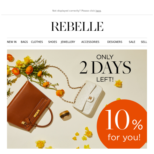 Only 2 more days: 10 % for you, Rebelle! We would like to say THANK YOU for your newsletter registration! #stayuptodate
