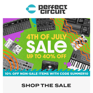 4th of July Sale Starts Now! Up to 40% Off Synths and More!