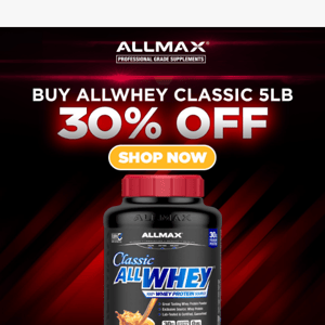 Save 30% OFF Our 5lb Allwhey!