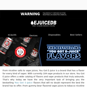 Learn More About The Best You Got E-Juice Flavors