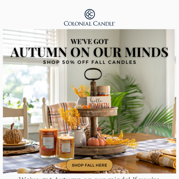 We've got 50% off Autumn candles on our mind! 🍂🍁