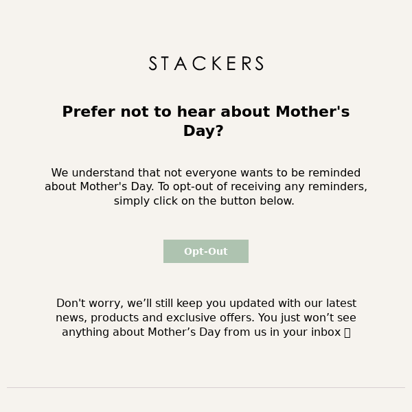 Prefer Not To Hear About Mother's Day?