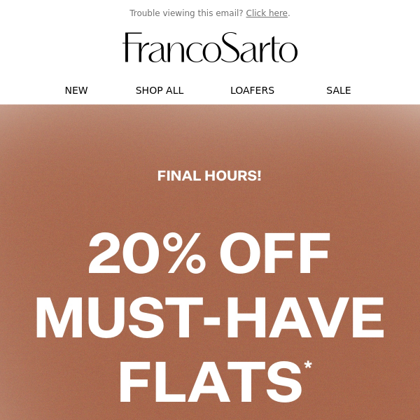 20% off flats ends TONIGHT!