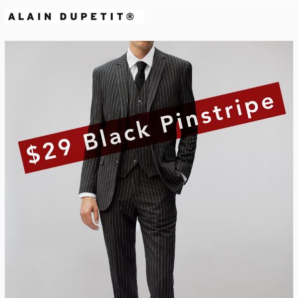 $29 Any Pinstripe 3-Piece with Purchase of Any Other 3-Piece Suit