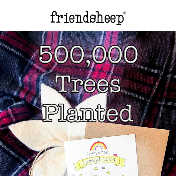 Half Million Trees! Get 15% OFF + Free Gift 🌎