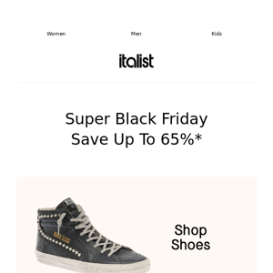 SUPER Black Friday Not Over—65%* Savings Sitewide