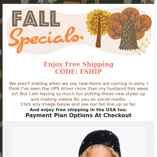 Enjoy Our Fall Styles with this special offer!