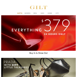 Give into EVERYTHING $379.
