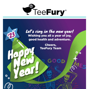 Happy New Year from TeeFury!