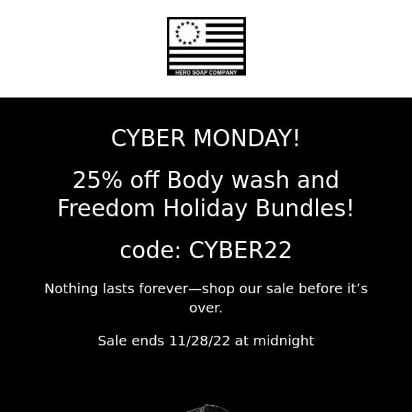 Cyber Monday Sale! 25% off Body Wash! Cyber22