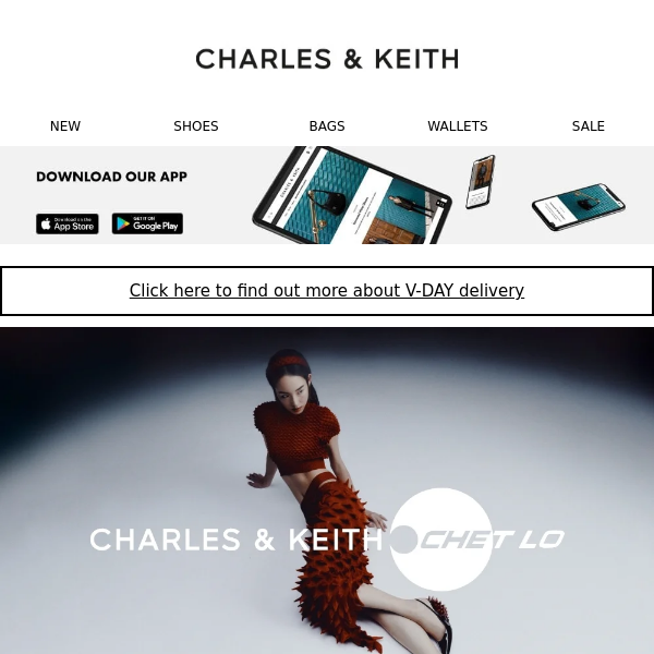   CHARLES & KEITH X CHET LO​ 