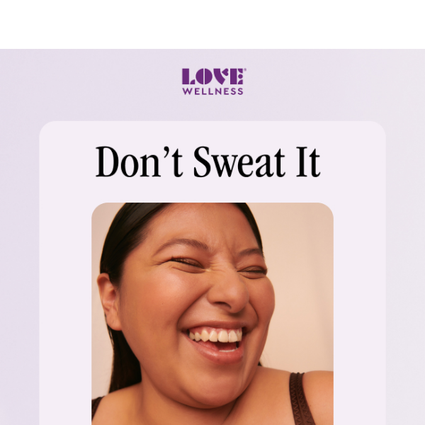 Sweaty Vagina? - Love Wellness