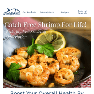 Eat More Seafood with FREE SHRIMP for Life! 🍤