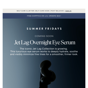 Coming Soon: Jet Lag Overnight Eye Serum