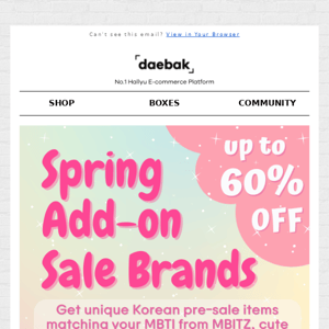 Here comes the 6 best brands in the Spring Add on Sale, Daebak Box! 🌸
