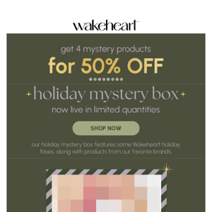 NOW: 50% off with our MYSTERY BOX