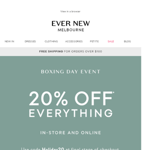 Boxing Day | 20% off* everything starts now