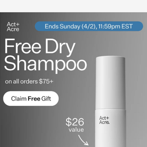 This Weekend: FREE Dry Shampoo ($26 Value)