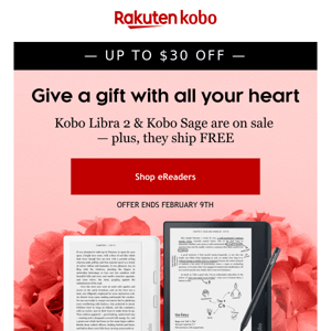 💕 Save up to $30 on Kobo Libra 2 & Kobo Sage for Valentine’s Day 💕