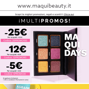 Fino a 25€ di sconto 🤪 Maquidays!