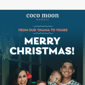 Merry Christmas, our Coco Moon ‘ohana! 🎄