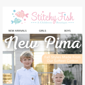 Must Have Pima Cotton Styles!