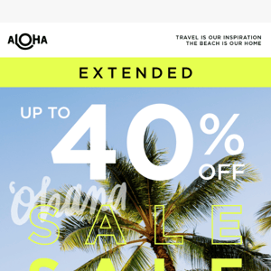 We're extending our Sale just for you!