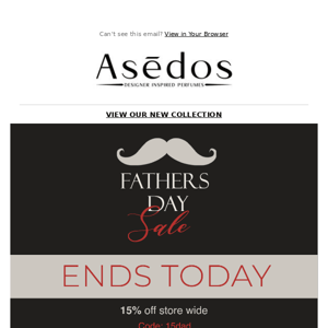 It's the LAST DAY to get 15% off Father's Day Gifts!