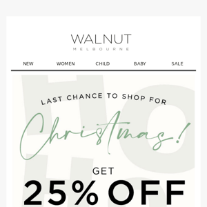 Get Christmas sorted with 25% OFF NOW! 🎅