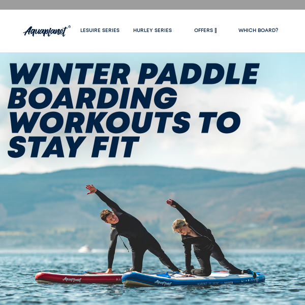 8 Winter Paddle Boarding Workouts