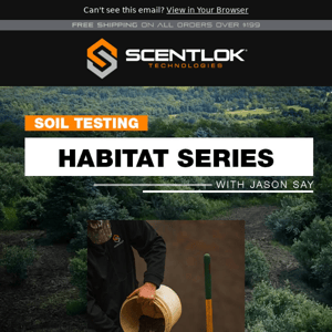 Soil testing with Jason Say in the Scentlok Habitat Series - Increase Your Land Management Skills Today!
