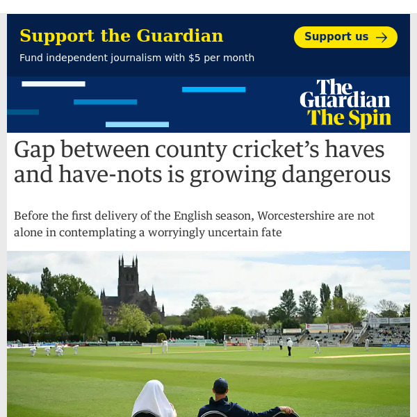 The Spin | Gap between county cricket’s haves and have-nots is growing dangerous