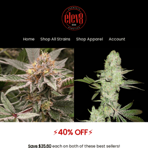 40% OFF selected strains! 👀🌱