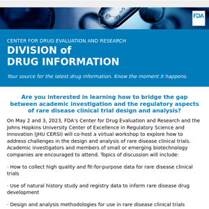 CDER & JHU CERSI Joint Workshop on Addressing Challenges in the Design and Analysis of Rare Disease Clinical Trials - Drug Information Update