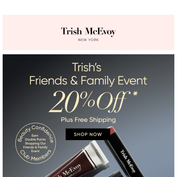 20% Off Trish's Lip Wardrobe & So Much More!