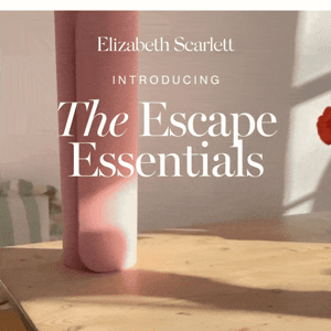 Introducing the Escape Essentials ☀️