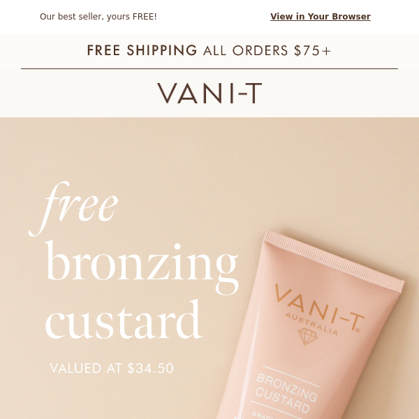 FREE Bronzing Custard valued at $34.50