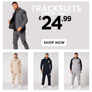 TRACKSUITS FROM £24.99!! 🔥