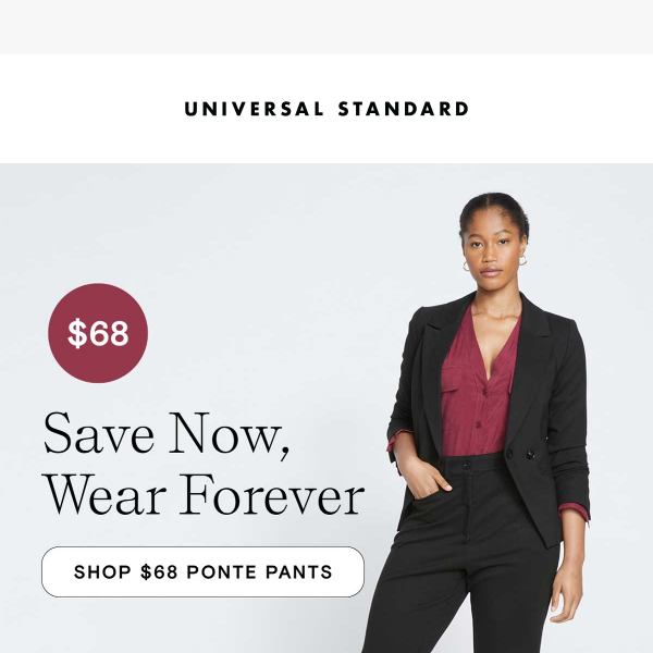 Iconic black pants for just $68