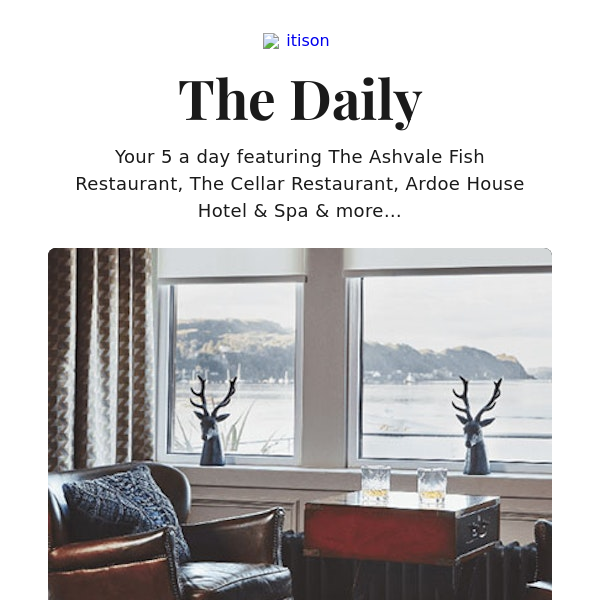 No. 26 By The Sea, Oban; The Ashvale Restaurant; Michelin-starred lunch, The Cellar Restaurant; 4* Ardoe House Hotel ishga spa day, and 8 other deals