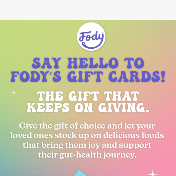 Say hello to Fody’s Gift Cards 🎁
